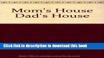 [Popular Books] Moms House Dads House Free Online