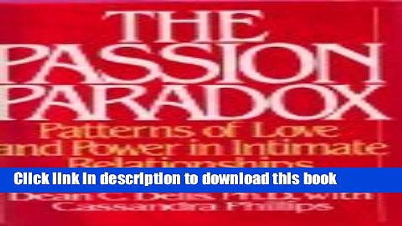 [PDF] The Passion Paradox: Patterns of Love and Power in Intimate Relationships Reads Online