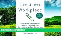 Must Have  The Green Workplace: Sustainable Strategies that Benefit Employees, the Environment,