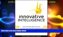 Full [PDF] Downlaod  Innovative Intelligence: The Art and Practice of Leading Sustainable