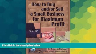 READ FREE FULL  How to Buy and/or Sell a Small Business for Maximum  Profit -- A Step-by-Step