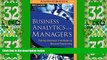 Big Deals  Business Analytics for Managers: Taking Business Intelligence Beyond Reporting  Best