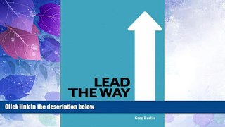 Full [PDF] Downlaod  Lead the Way: Charting a Course to Win  Download PDF Full Ebook Free