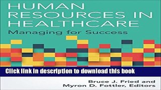 [Popular Books] Human Resources in Healthcare: Managing for Success Free Online