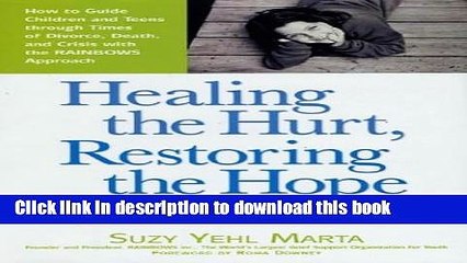 [Popular Books] Healing the Hurt, Restoring the Hope Full Online