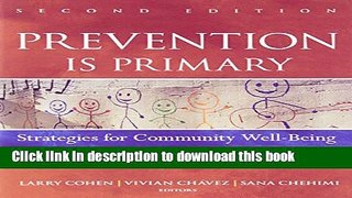 [Popular Books] Prevention Is Primary: Strategies for Community Well Being Full Online