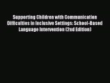 [PDF] Supporting Children with Communication Difficulties in Inclusive Settings: School-Based