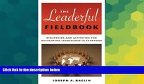 Must Have  The Leaderful Fieldbook: Strategies and Activities for Developing Leadership in