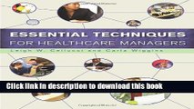 [Popular Books] Essential Techniques for Healthcare Managers Full Online