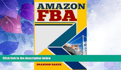 Must Have  Amazon FBA: How to Easily Make Extra Money Selling on Amazon Using Fulfillment by