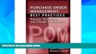 Must Have  Purchase Order Management Best Practices: Process, Technology, and Change Management