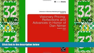 Big Deals  Visionary Pricing: Reflections and Advances in Honor of Dan Nimer (Advances in Business