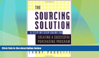 Must Have  The Sourcing Solution: A Step-by-Step Guide to Creating a Successful Purchasing