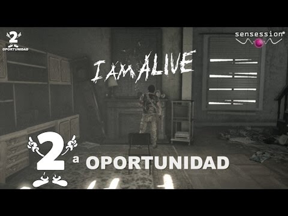 2ª Oportunidad #25: I Am Alive