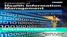 [Popular Books] Essentials of Health Information Management: Principles and Practices Full Online