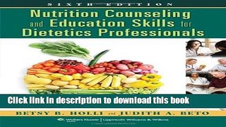 [Popular Books] Nutrition Counseling and Education Skills for Dietetics Professionals Full Online