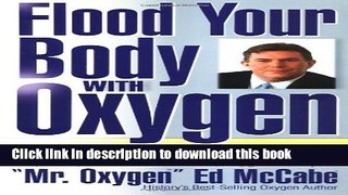 [Popular Books] Flood Your Body with Oxygen Full Online