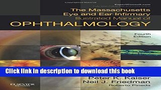 [Popular Books] The Massachusetts Eye and Ear Infirmary Illustrated Manual of Ophthalmology Full
