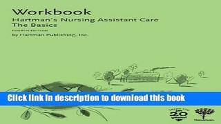 [Popular Books] Workbook for Hartman s Nursing Assistant Care: Basics Free Online