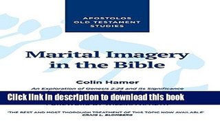 [Popular Books] Marital Imagery in the Bible: An Exploration of Genesis 2:24 and its Significance