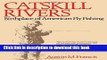 [Popular Books] Catskill Rivers: Birthplace of American Fly Fishing Full Online