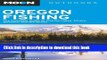 [Popular Books] Moon Oregon Fishing: The Complete Guide to Fishing Lakes, Rivers, Streams, and the