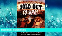 Online eBook Sold Out So What! How to Save Money at Concerts   Sporting Events with Tricks the