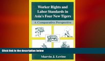 READ book  Worker Rights and Labor Standards in Asia s Four New Tigers: A Comparative