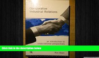 FREE PDF  Comparative Industrial Relations: An Introduction to Cross-National Perspectives READ