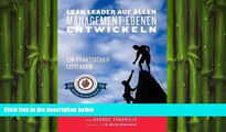 READ book  Lean Leader auf allen Management-Ebenen entwickeln: Ein praktischer Leitfaden (German