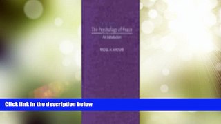 Big Deals  The Psychology of Peace: An Introduction (Praeger Security International)  Best Seller