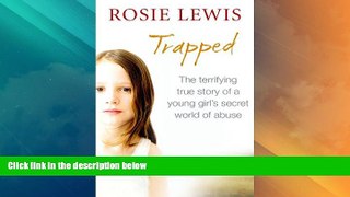 READ FREE FULL  Trapped: The Terrifying True Story of a Secret World of Abuse  READ Ebook Full