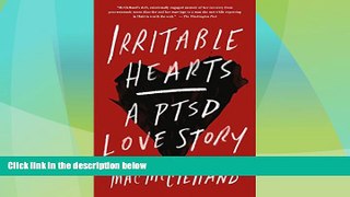READ FREE FULL  Irritable Hearts: A PTSD Love Story  READ Ebook Online Free