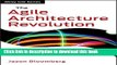 [Download] The Agile Architecture Revolution: How Cloud Computing, REST-Based SOA, and Mobile