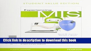 [Download] Experiencing MIS, Student Value Edition Plus MyMISLab with Pearson eText -- Access Card