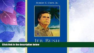 Must Have PDF  Jeb Bush: Aggressive Conservatism in Florida  Best Seller Books Most Wanted