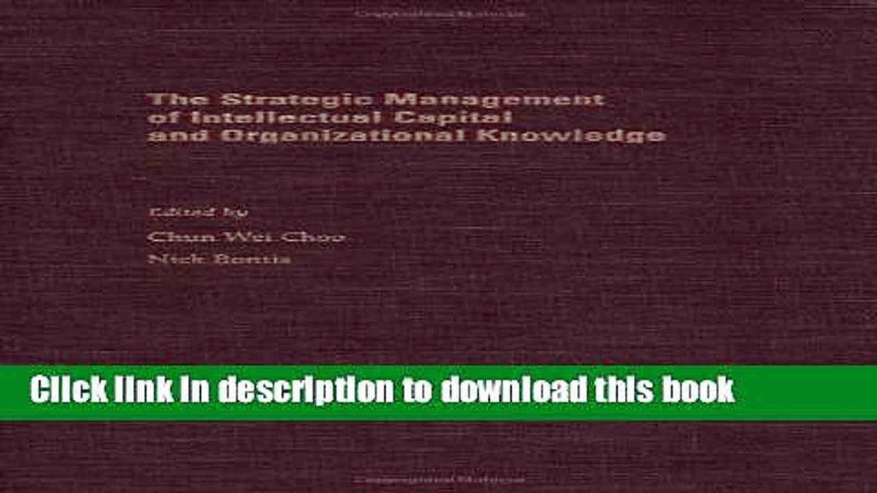 [Download] The Strategic Management of Intellectual Capital and Organizational Knowledge Paperback