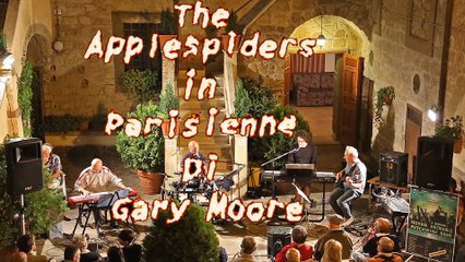 Piansano e Dintorni - The Applespiders Interpretano "Parisienne" di Gary Moore
