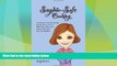 Must Have  Sophie-Safe Cooking: A Collection of Family Friendly Recipes that are Free of Milk,