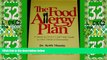 Big Deals  The Food Allergy Plan: A Working Physician s Practical and Tested Method  Free Full