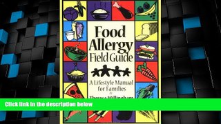 Big Deals  Food Allergy Field Guide : A Lifestyle Manual for Families  Free Full Read Best Seller