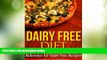 READ FREE FULL  Dairy Free Diet: The Dairy Free Cookbook Reference for Dairy Free Recipes