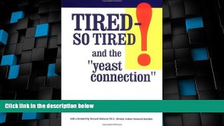 Big Deals  Tired So Tired: And the Yeast Connection  Free Full Read Most Wanted
