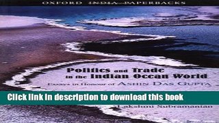 [Popular] Politics and Trade in the Indian Ocean World: Essays in Honour of Ashin Das Gupta