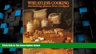 Big Deals  Wheatless Cooking (Including Gluten-Free and Sugar-Free Recipes)  Best Seller Books