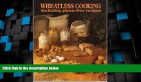 Big Deals  Wheatless Cooking (Including Gluten-Free and Sugar-Free Recipes)  Best Seller Books