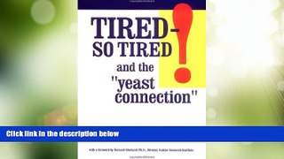 Big Deals  Tired So Tired: And the Yeast Connection  Best Seller Books Best Seller