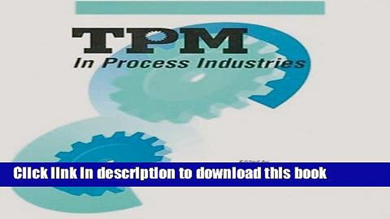 [Download] TPM in Process Industries (Step-By-Step Approach to TPM Implementation) Hardcover
