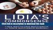 [Download] Lidia s Commonsense Italian Cooking: 150 Delicious and Simple Recipes Anyone Can Master