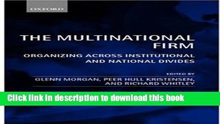 [Popular] The Multinational Firm: Organizing Across Institutional and National Divides Kindle